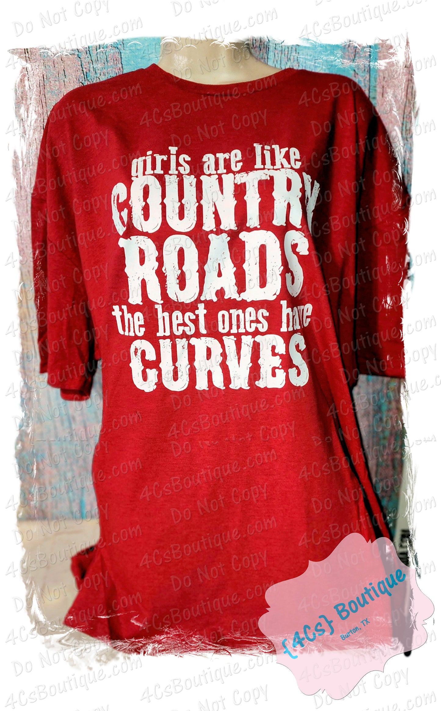 Girls Are Like Country Roads The Best Ones Have Curves