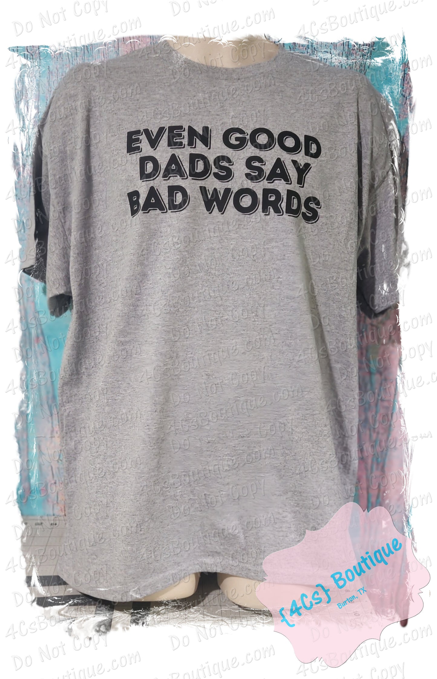 Even Good Dads Say Bad Words Shirt