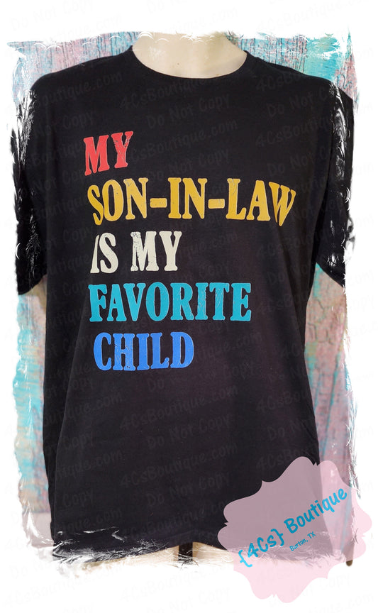 My Son-In-Law Is My Favorite Child Shirt