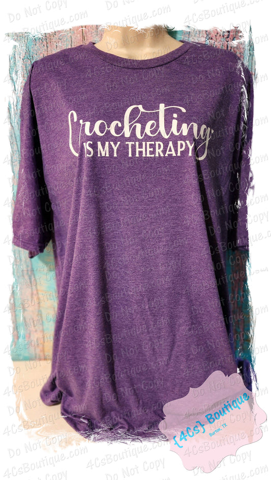 Crocheting Is My Therapy Shirt