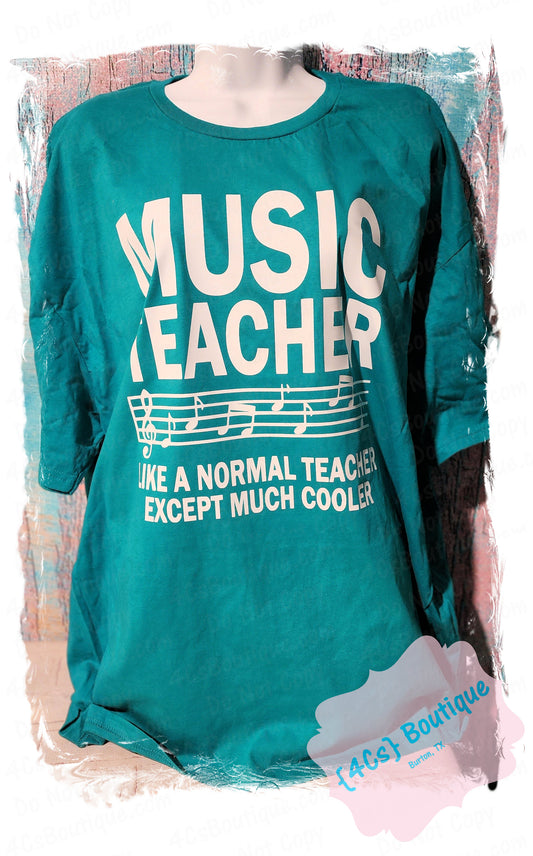 Music Teacher Like A Normal Teacher Except Much Cooler Shirt