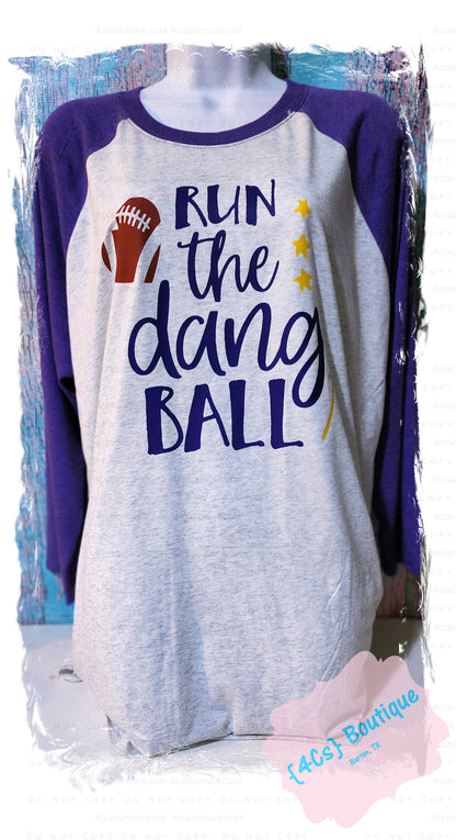 Run The Dang Ball (Adult)