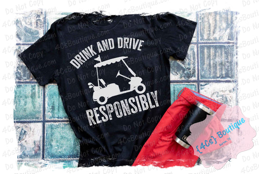 Drink & Drive Responsibly Shirt