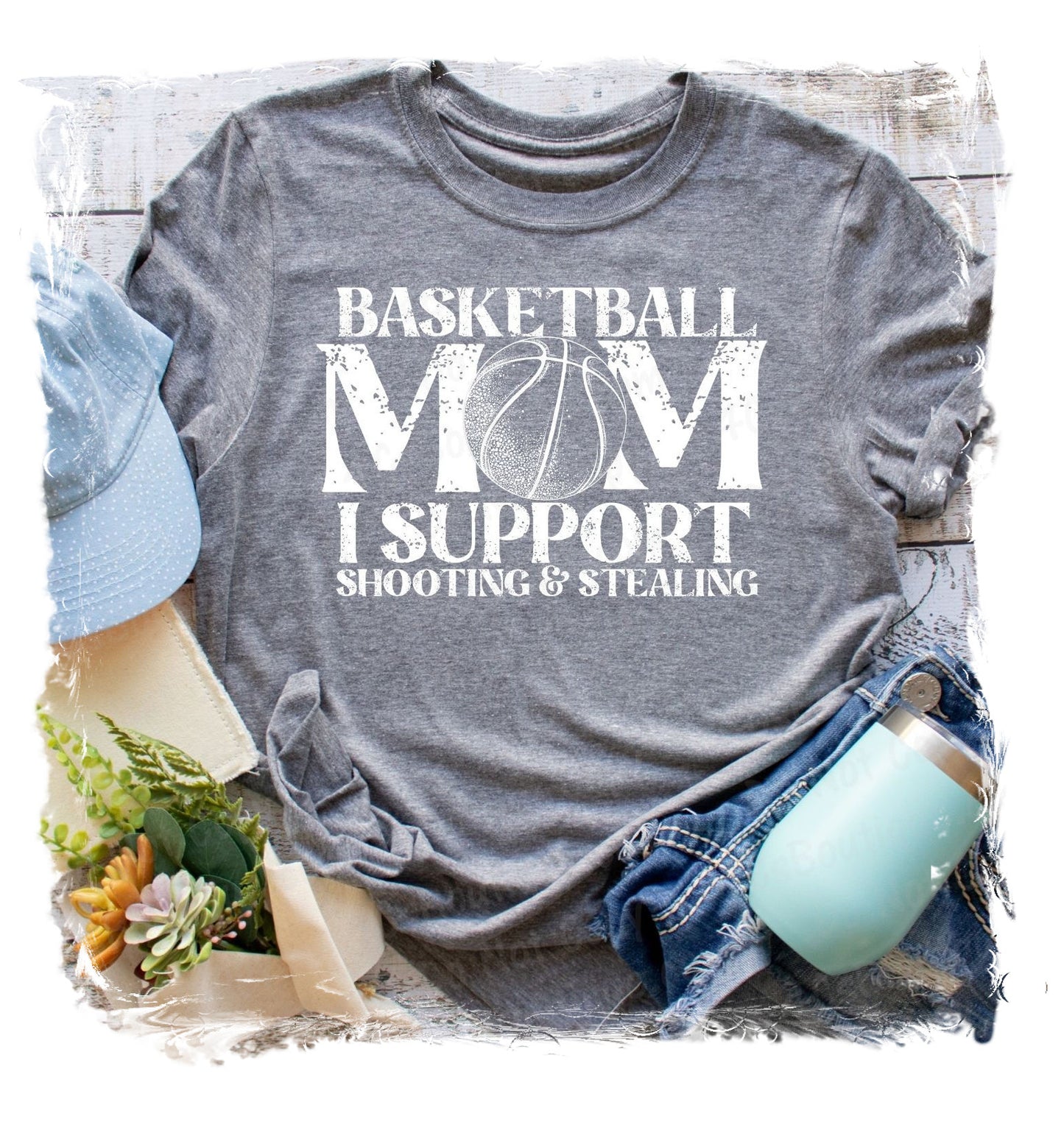 Basketball Mom I Support Shooting & Stealing