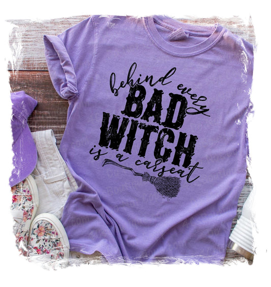 Behind Every Bad Witch Is A Carseat