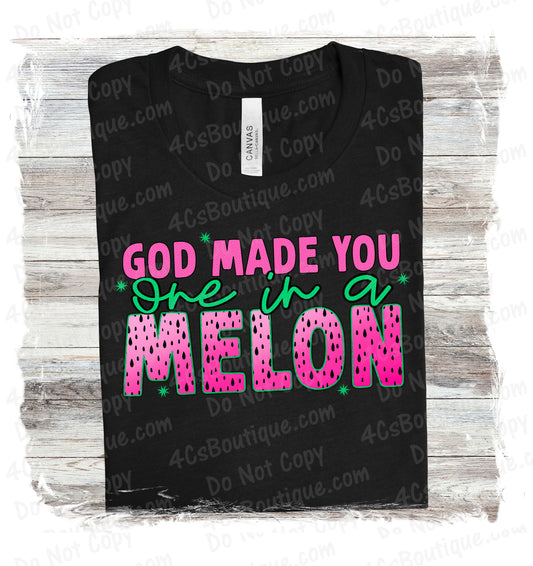 God Made You One In A Melon