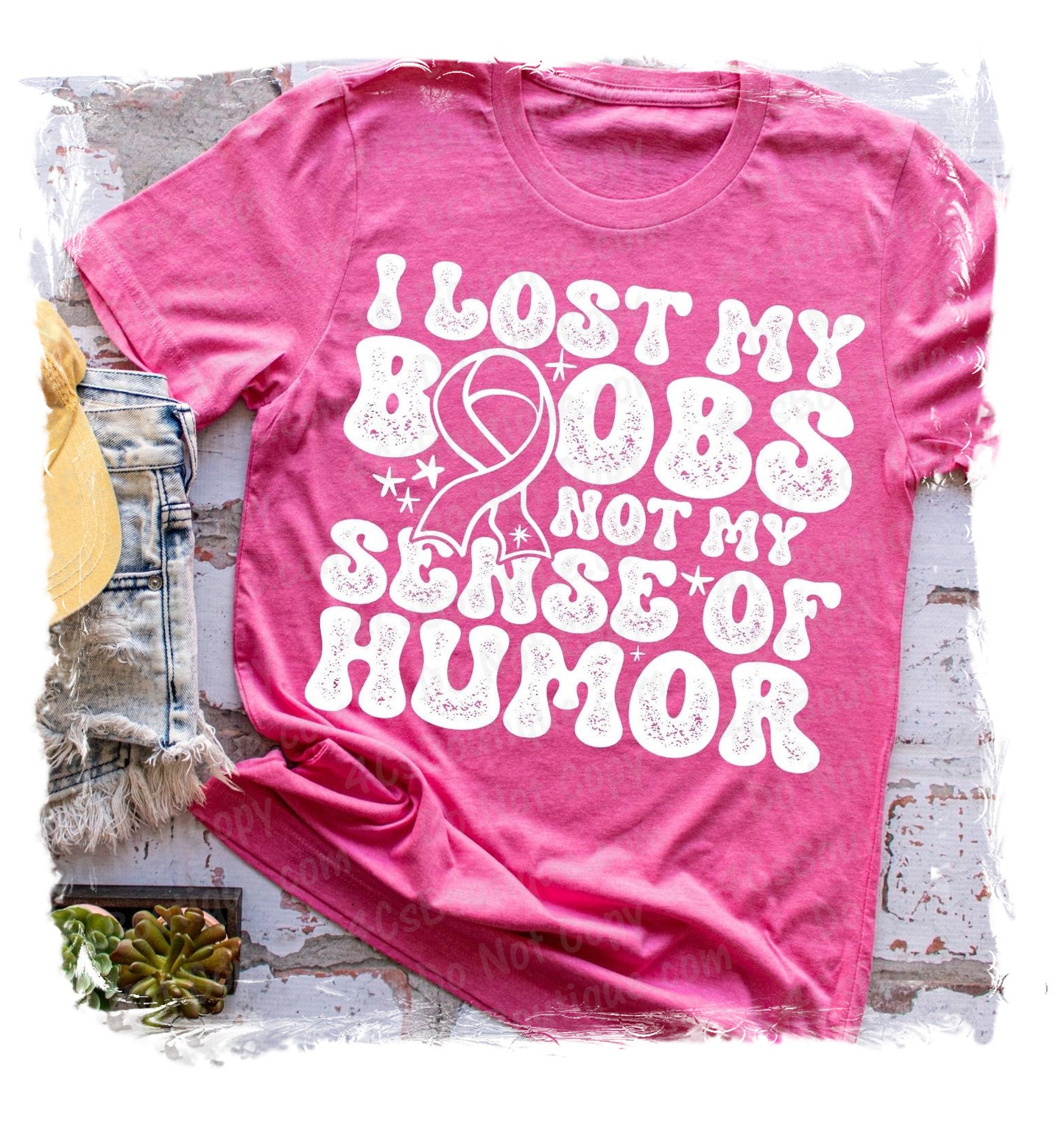 I Lost My Boobs Not My Sense Of Humor