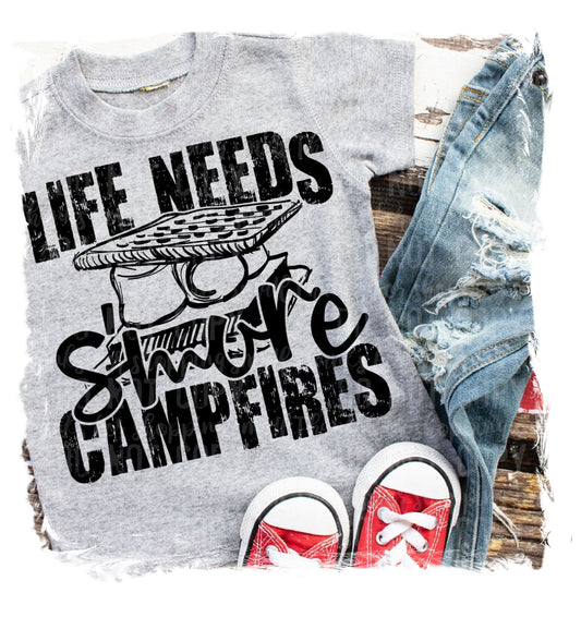 Life Needs Smore Campfires