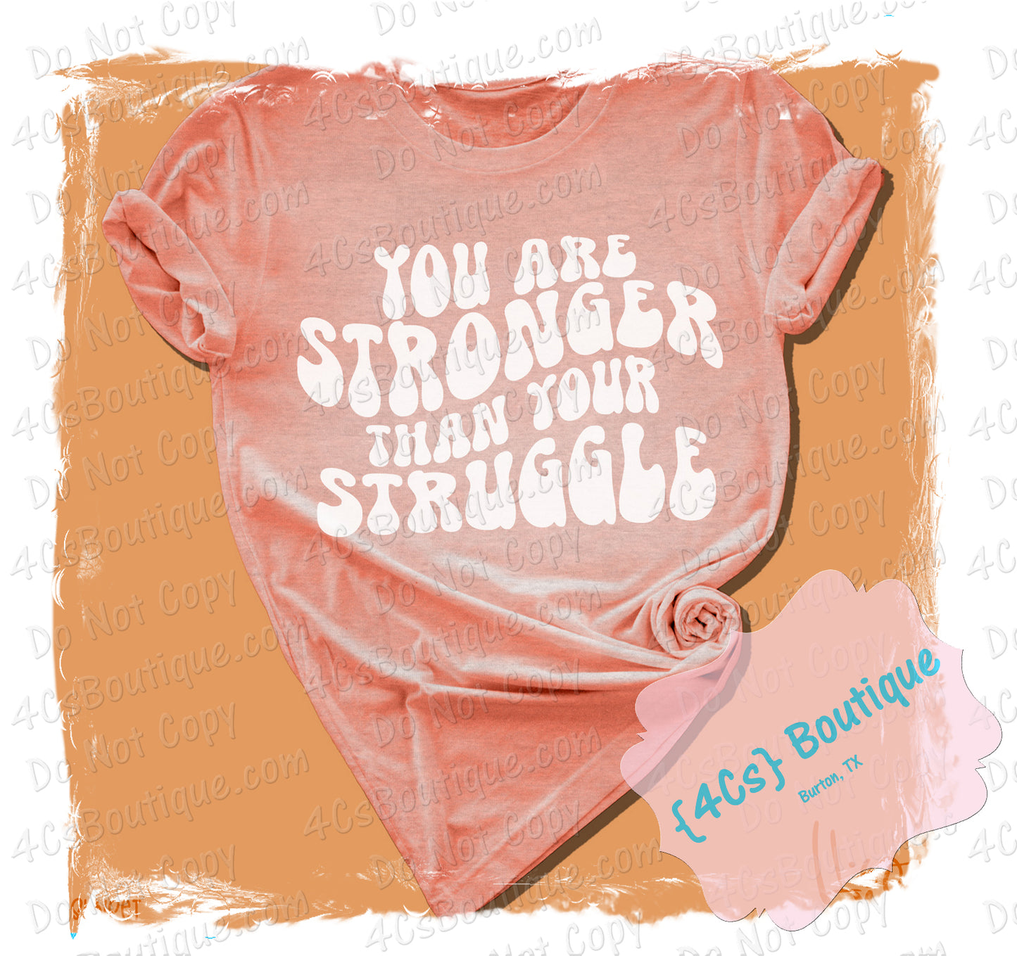 You Are Stronger Than Your Struggle Shirt