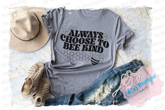 Always Choose To Bee Kind Shirt