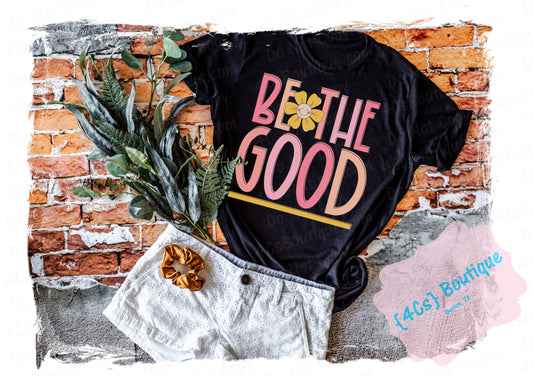 Be The Good