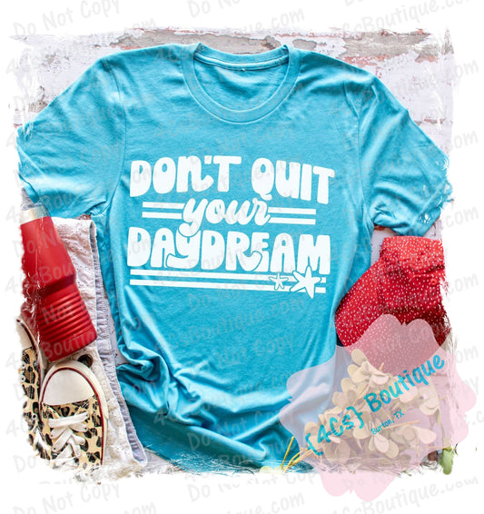 Don't Quit Your Daydream