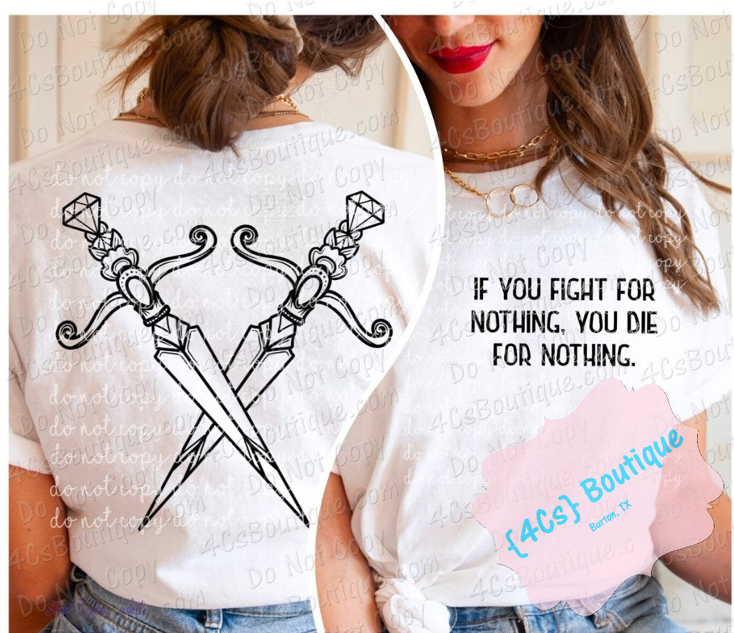 If You Fight For Nothing, You Die For Nothing Shirt
