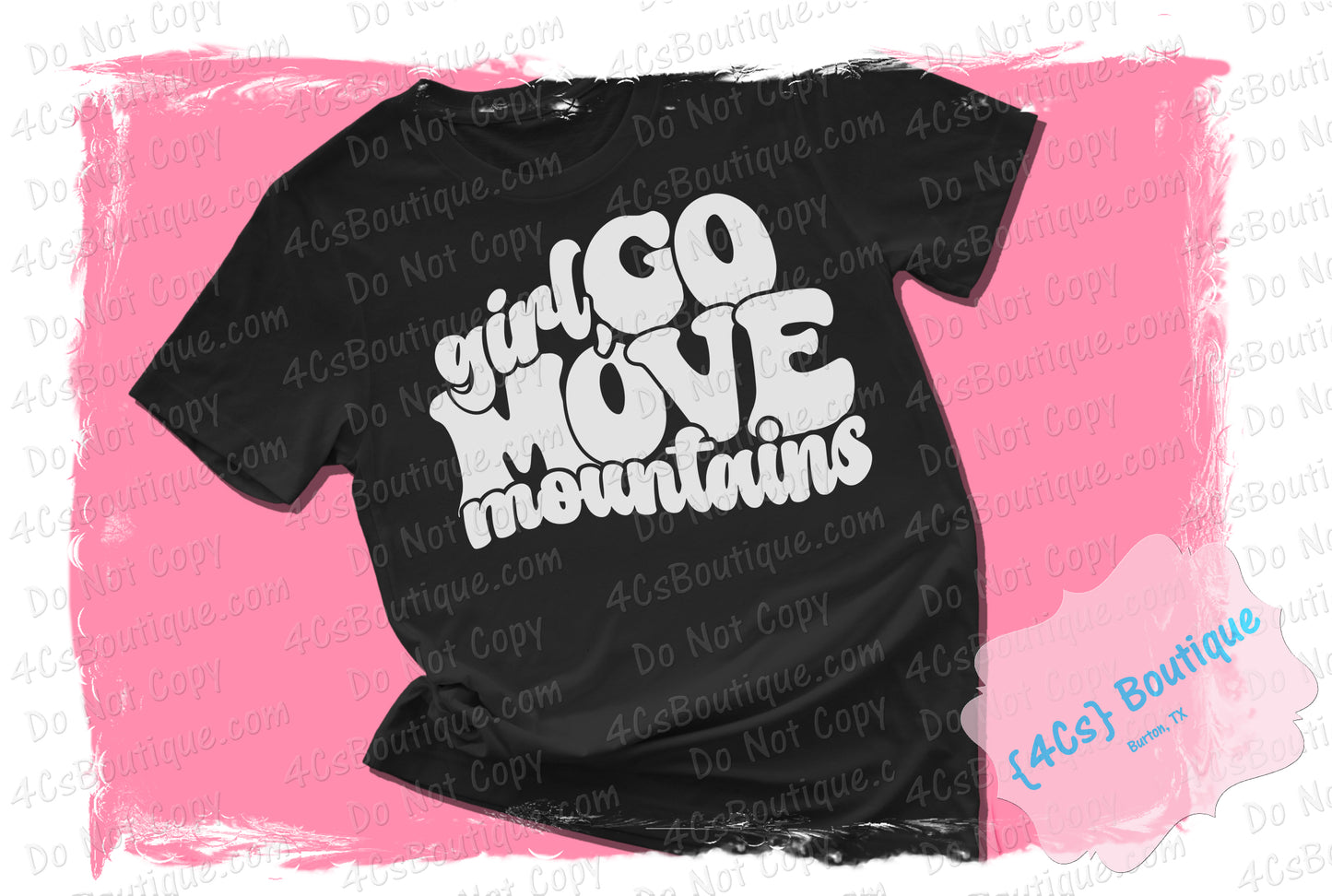 Girl Go Move Mountains Shirt