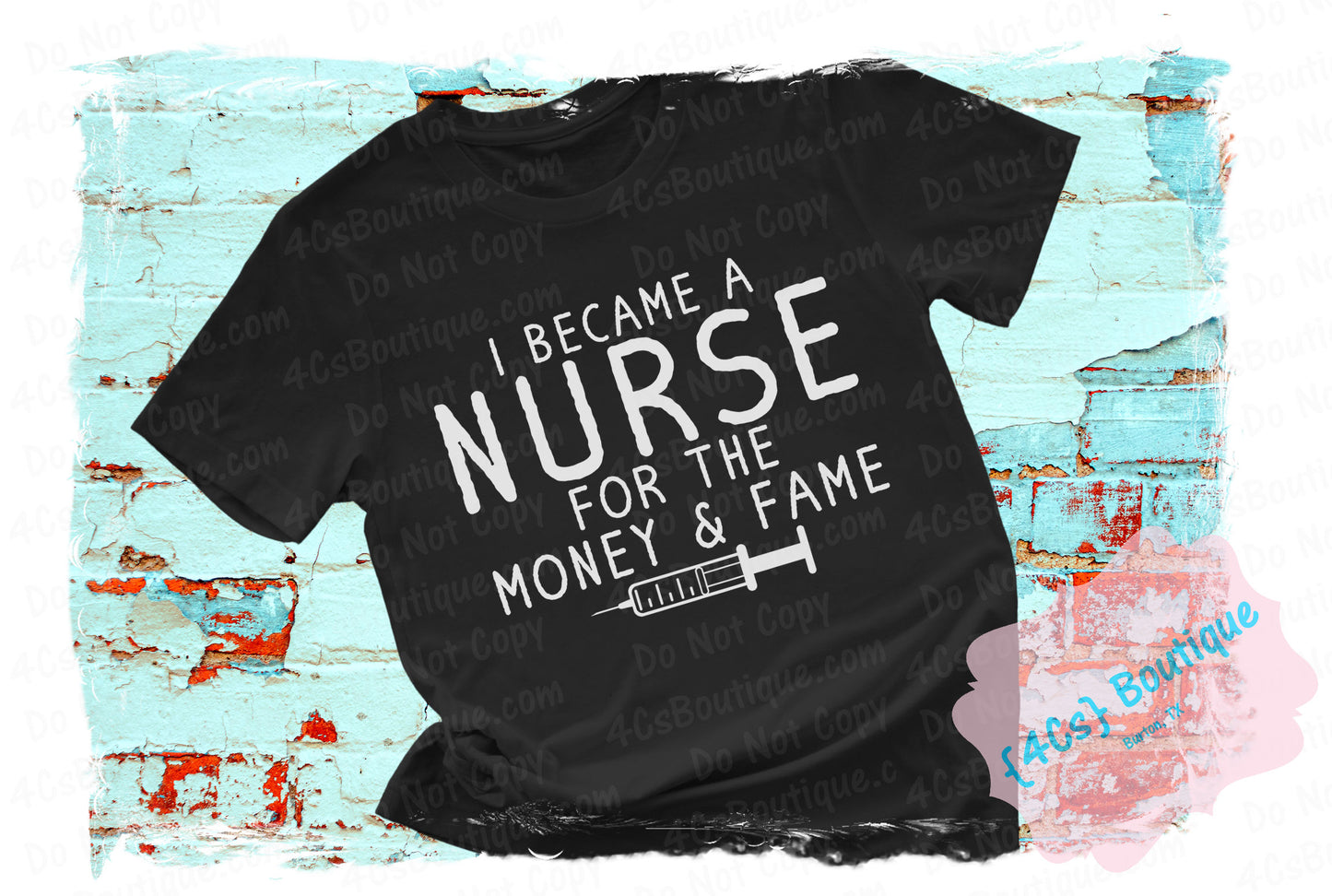 I Became A Nurse For The Money & Fame