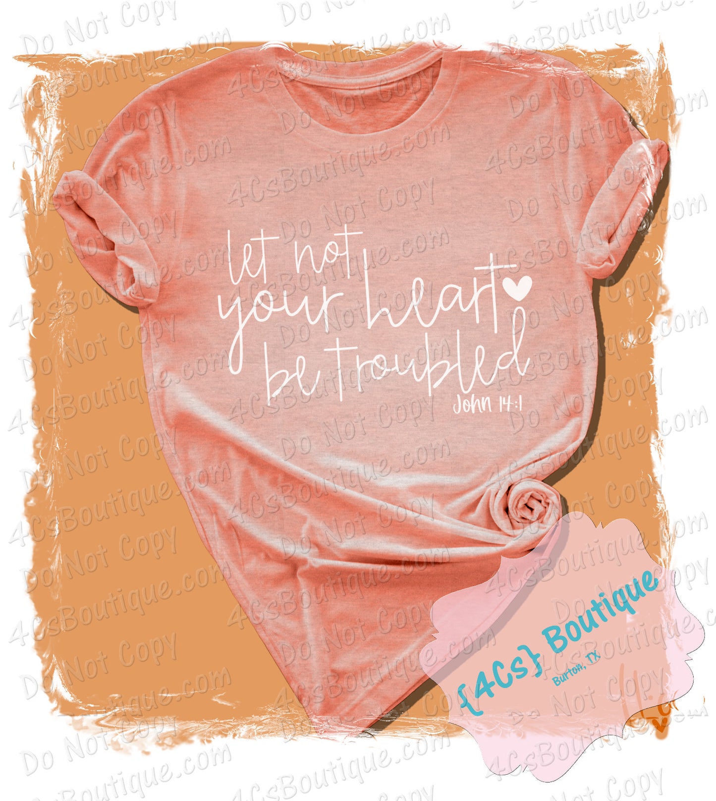 Let Not Your Heart Be Troubled Shirt
