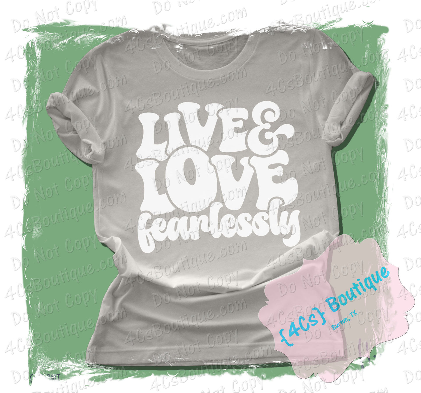Live & Love Fearlessly Shirt