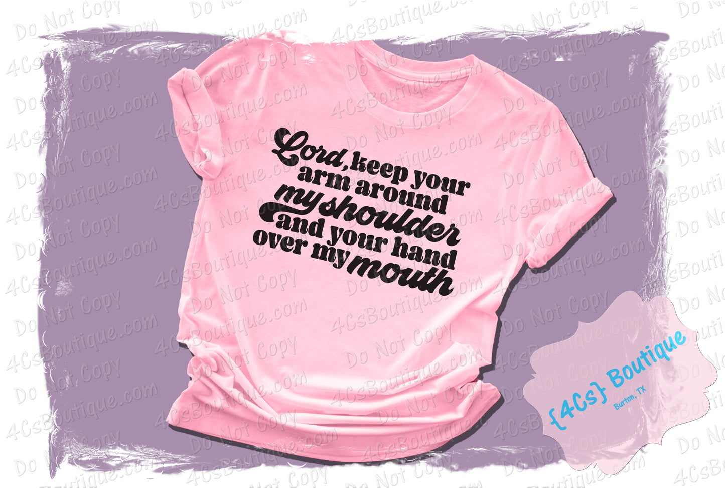 Lord, Keep Your Arm Around My Shoulder (#2) Shirt