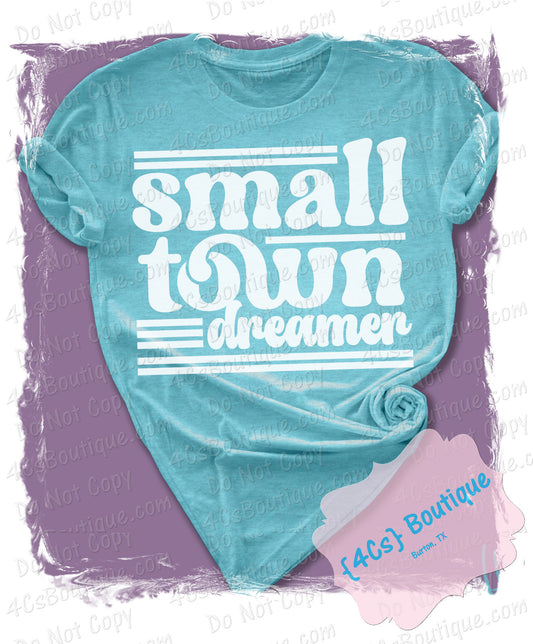 Small Town Dreamer Shirt