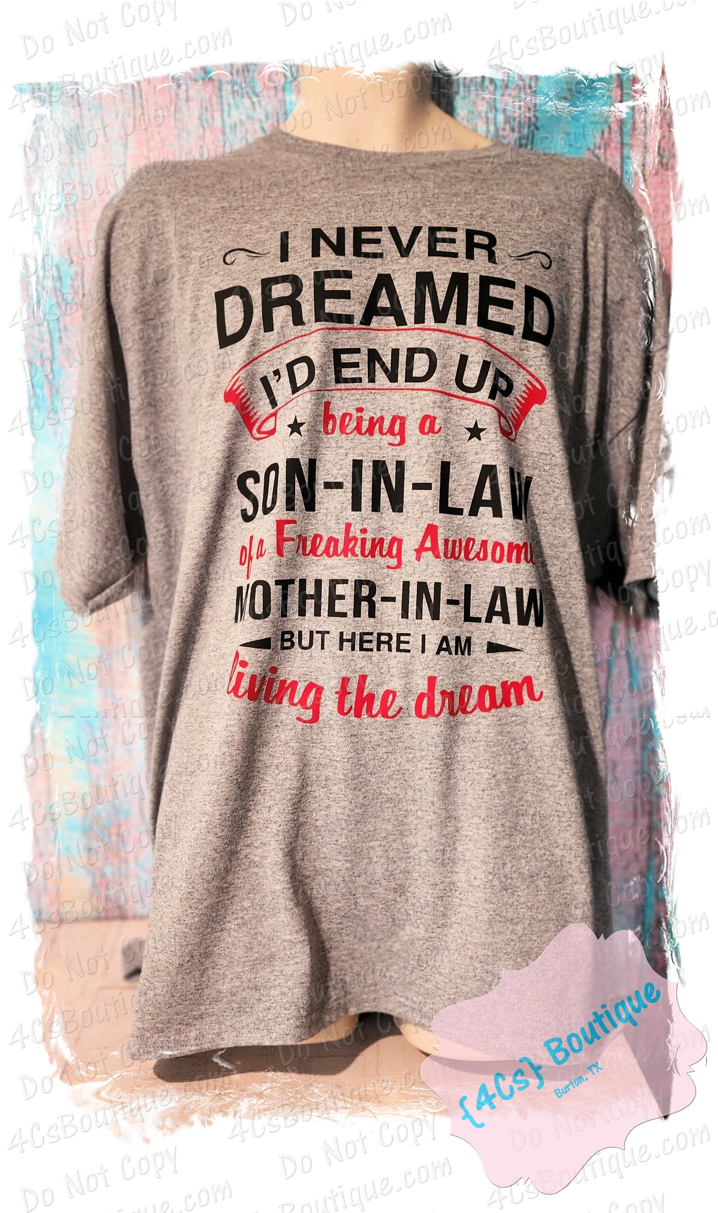 I Never Dreamed I'd End Up Being A Son In Law... Shirt