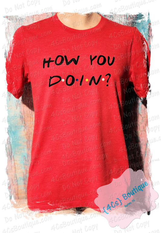 How You Doin? Shirt