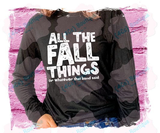 All The Fall Things Shirt