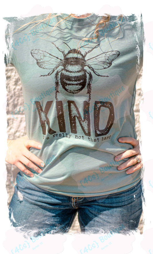 Bee Kind It's Really Not That Hard Shirt