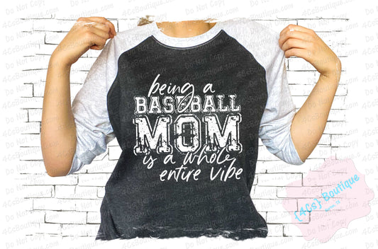 Being a Baseball Mom Is A Whole Entire Vibe Shirt