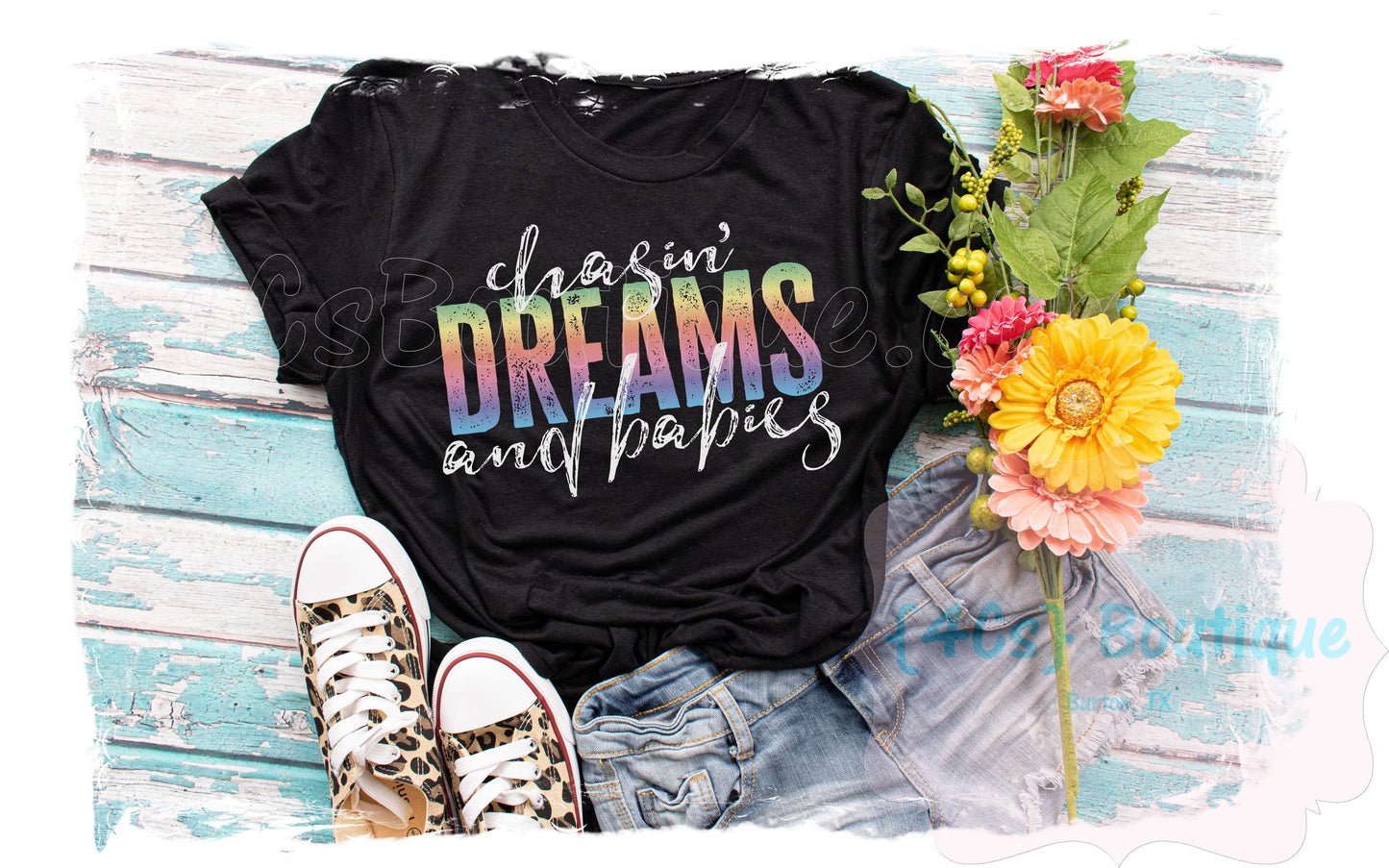 Chasin' Dreams and Babies Shirt