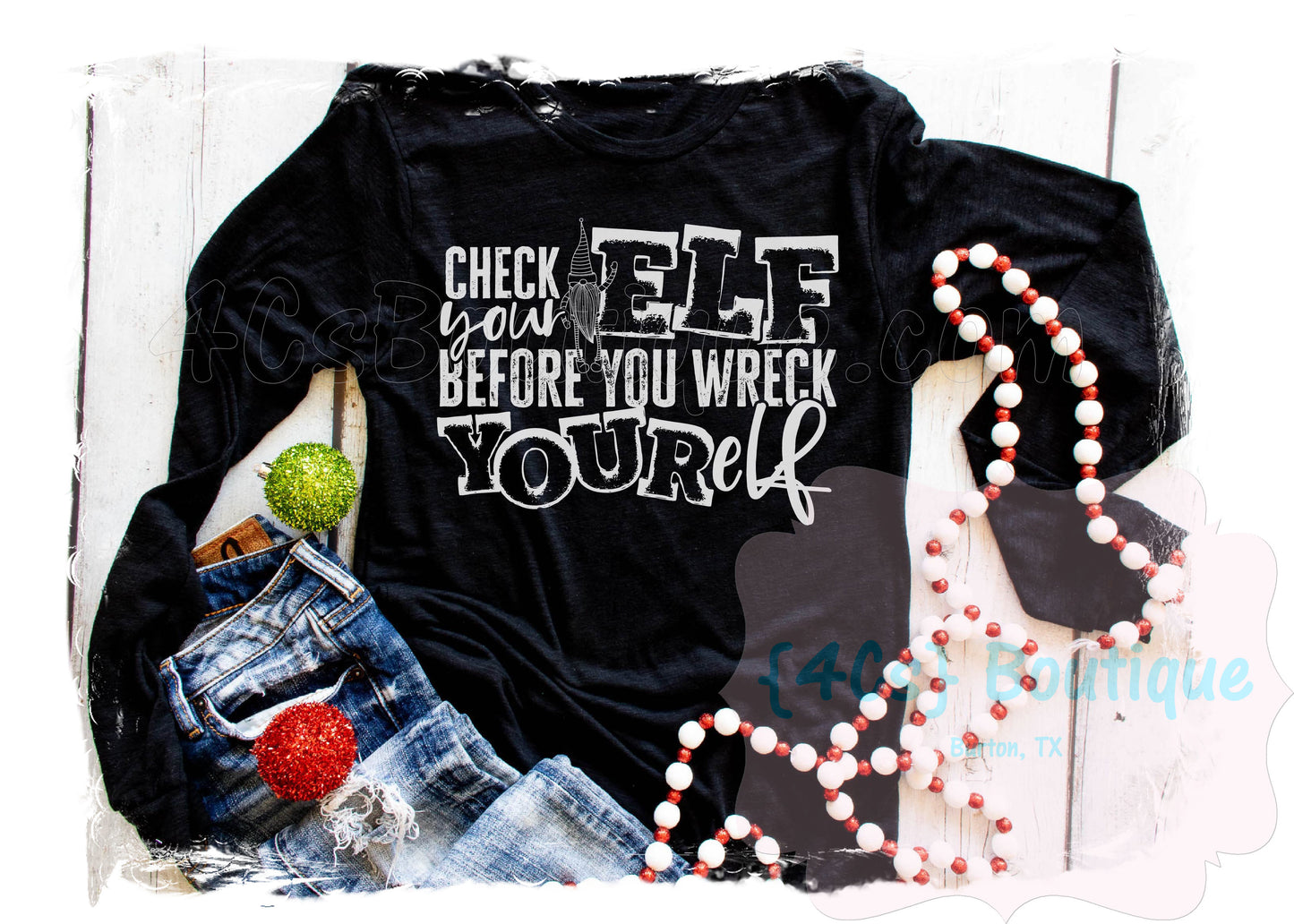 Check Your Elf Before You Wreck Yourself Shirt