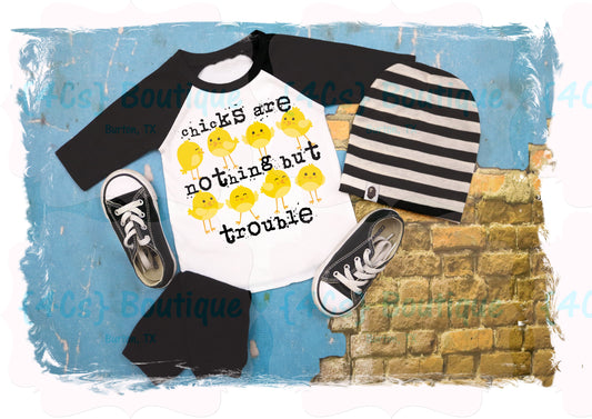 Chicks Are Nothing But Trouble Kids Shirt