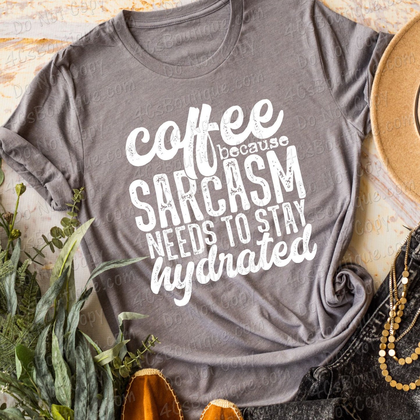 Coffee Because Sarcasm Needs To Stay Hydrated Shirt