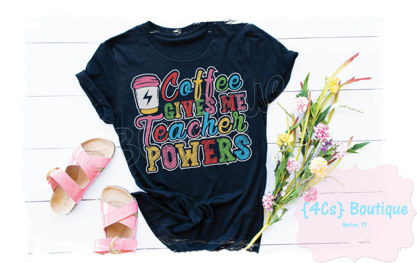 Coffee Gives Me Teacher Powers Shirt