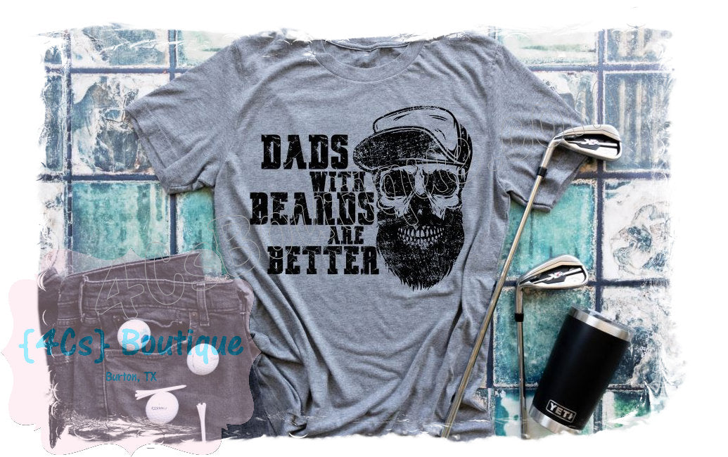 Dads With Beards Are Better Shirt