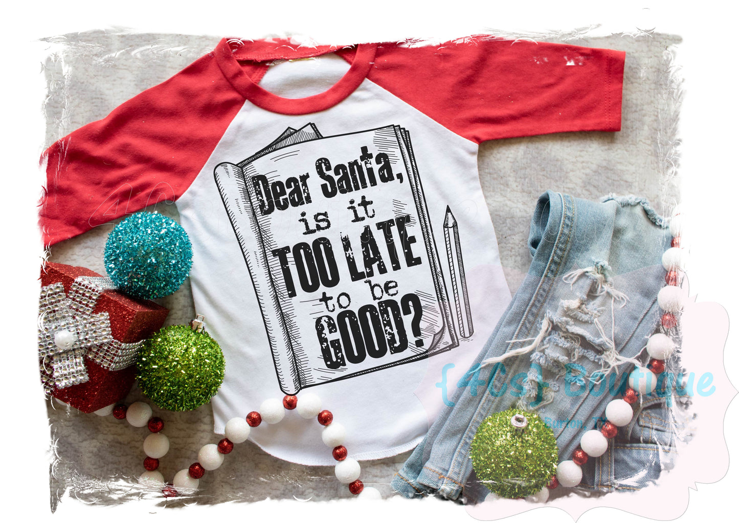 Dear Santa Is It Too Late To Be Good Kids Shirt
