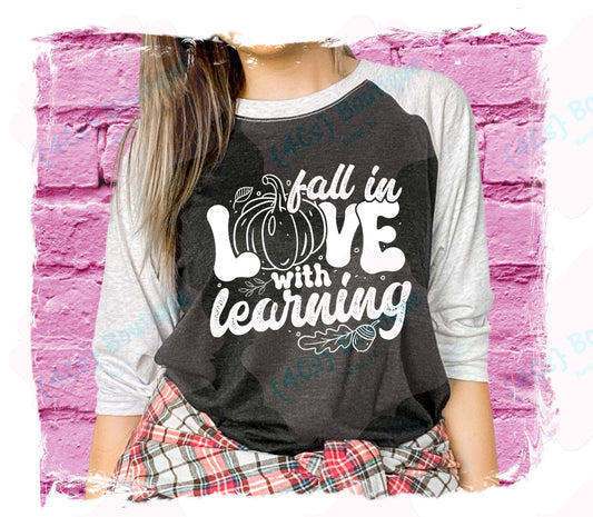 Fall In Love With Learning Shirt