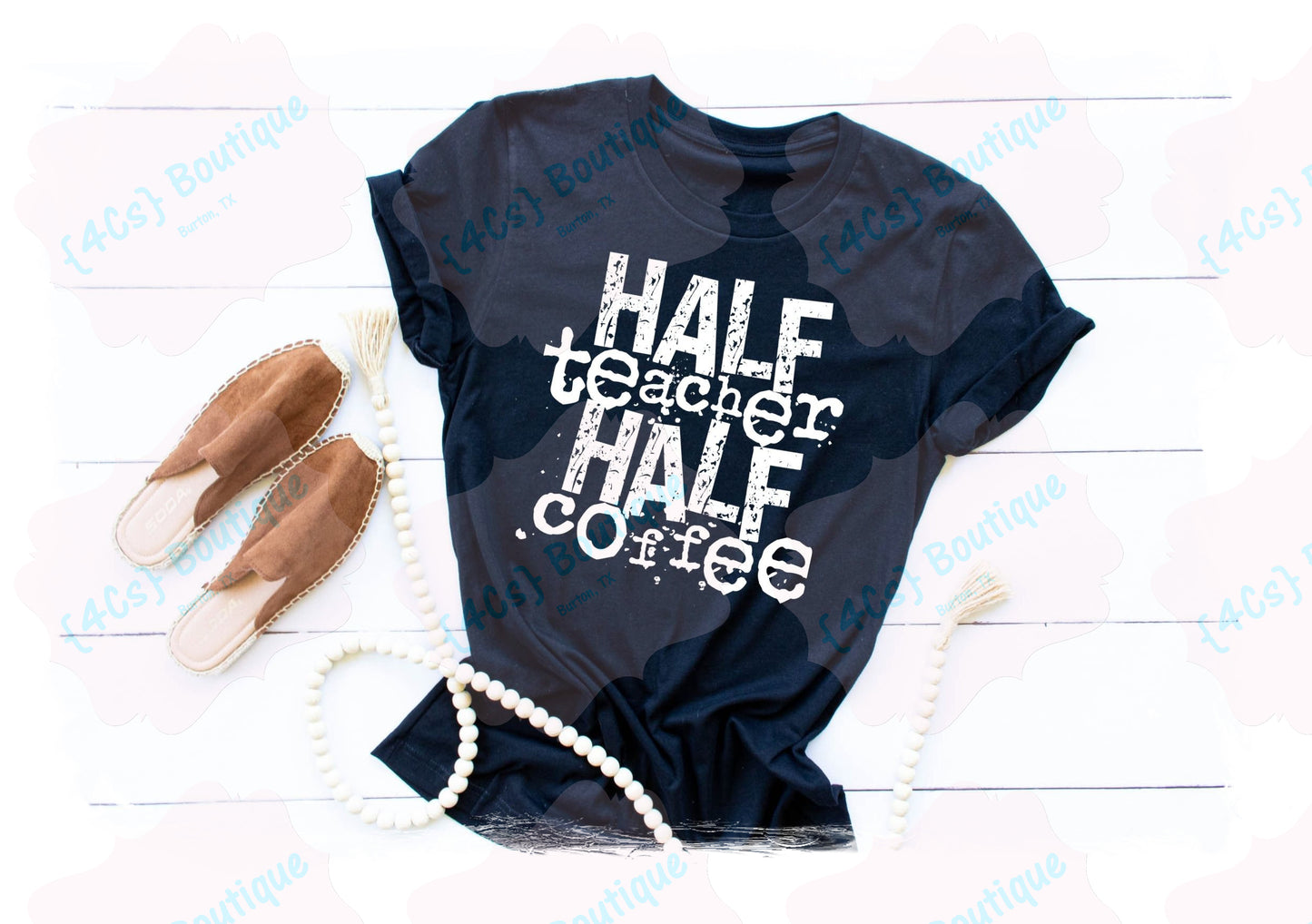 Half Teacher Half Coffee Shirt