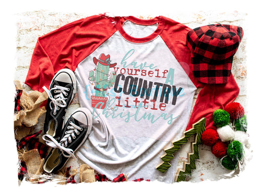 Have Yourself A Country Little Christmas Shirt