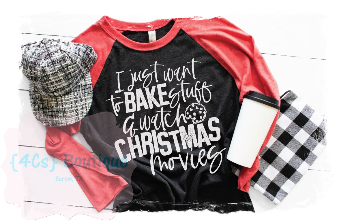 I Just Want To Bake Cookies & Watch Christmas Movies Shirt