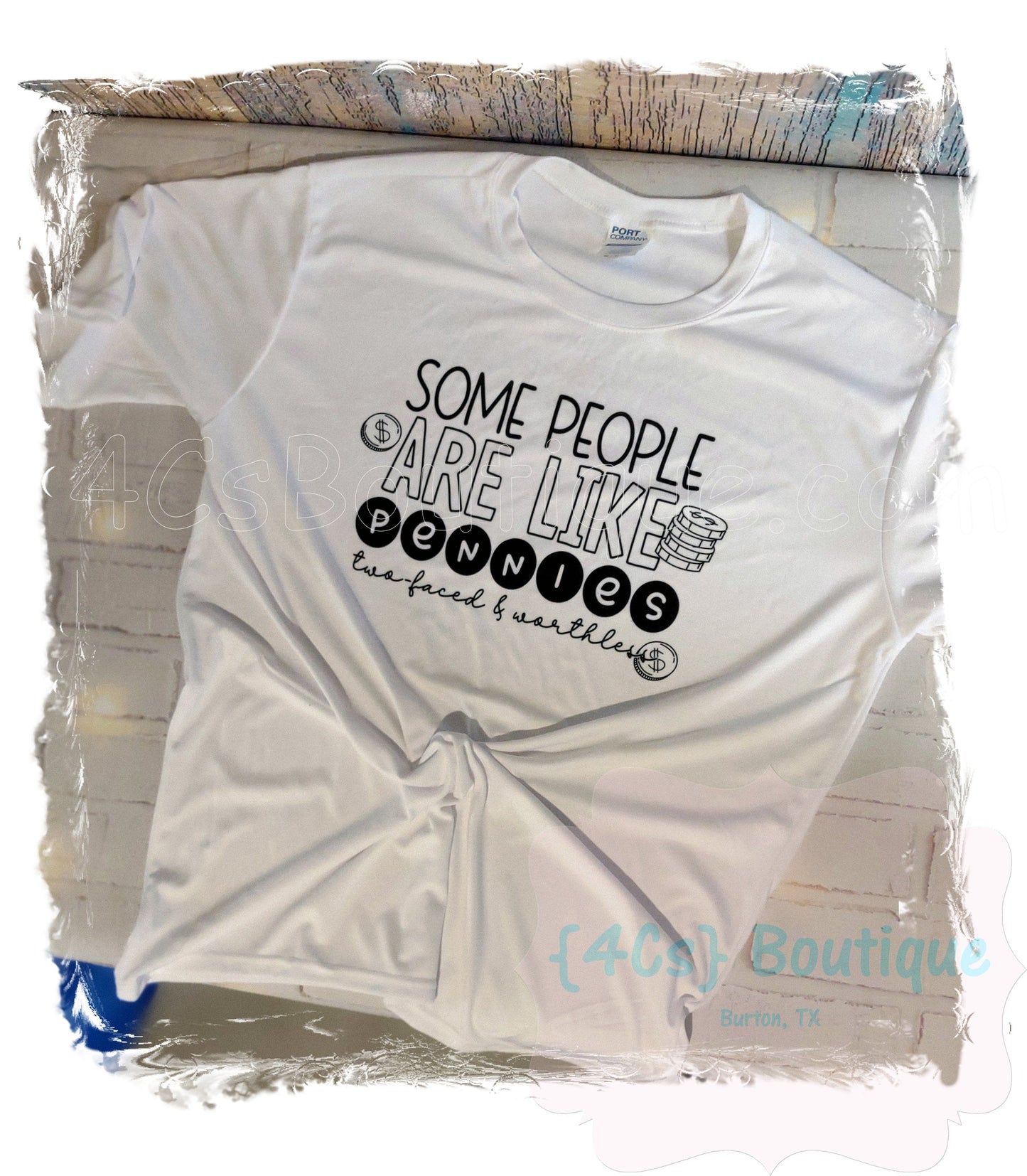Size Medium Some People Are Like Pennies Two-Faced & Worthless White Dri-Fit Style Shirt