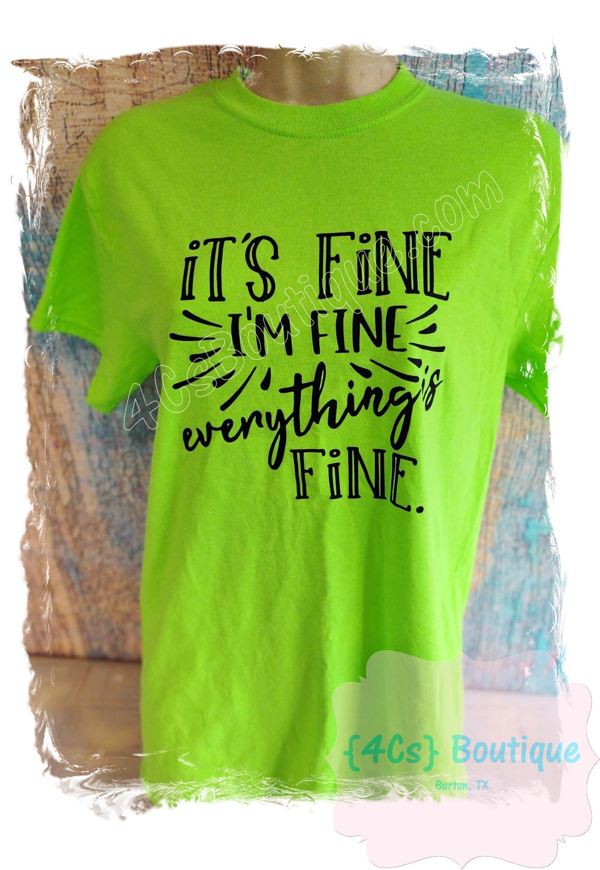 Size Small It's Fine I'm Fine Everything's Fine Lime Green Shirt