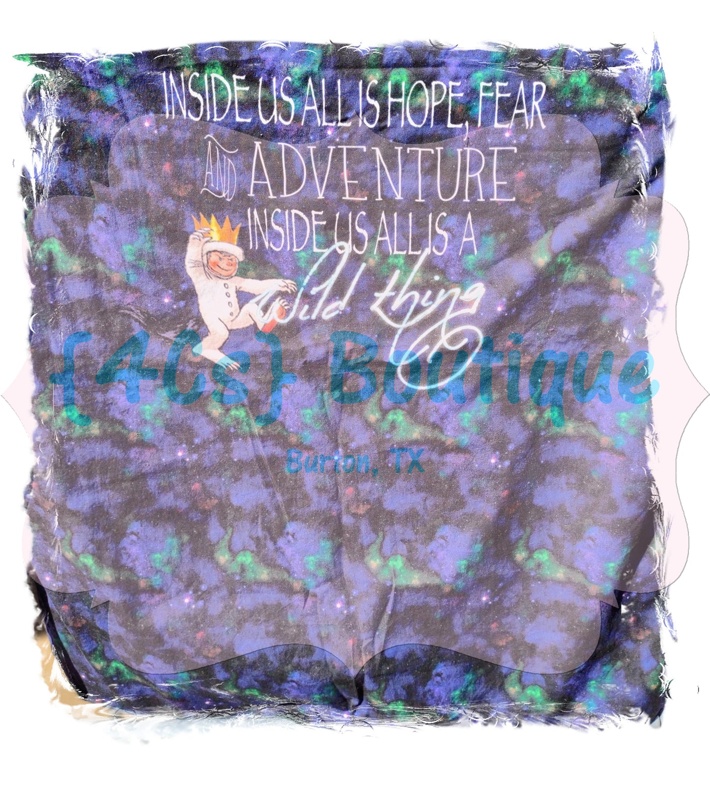 Inside Us All Is Hope, Fear and Adventure Inside Us All Is A Wild Thing Blanket