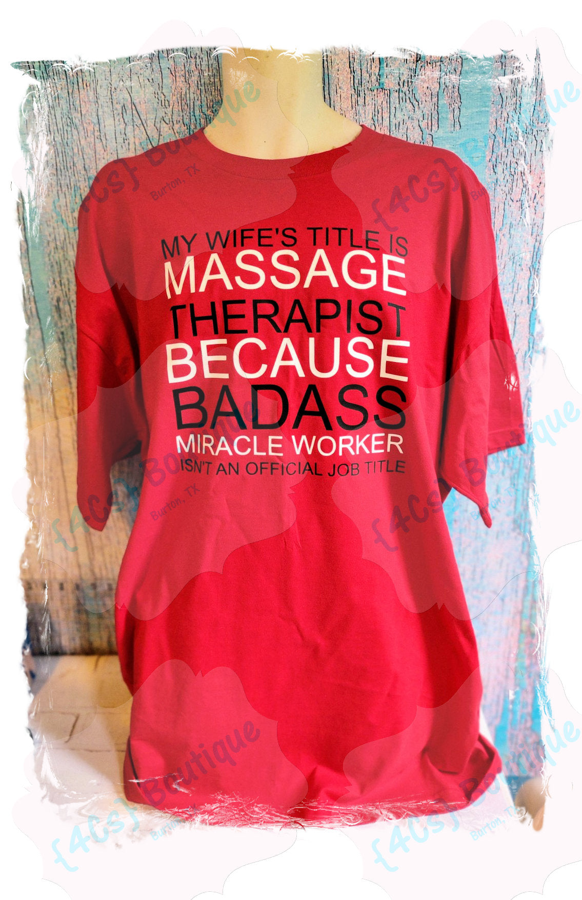 My Wife's Title is Massage Therapist Because.... Shirt