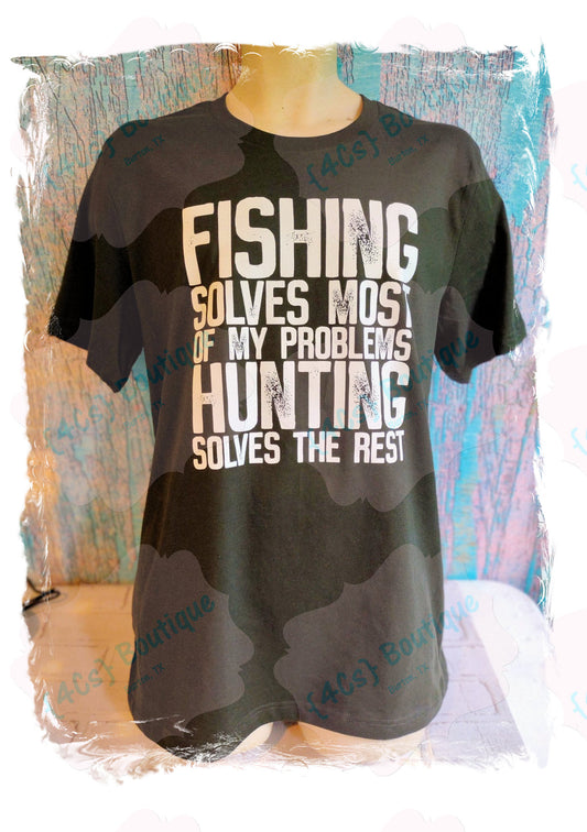 Fishing Solves Most Of My Problems...Shirt