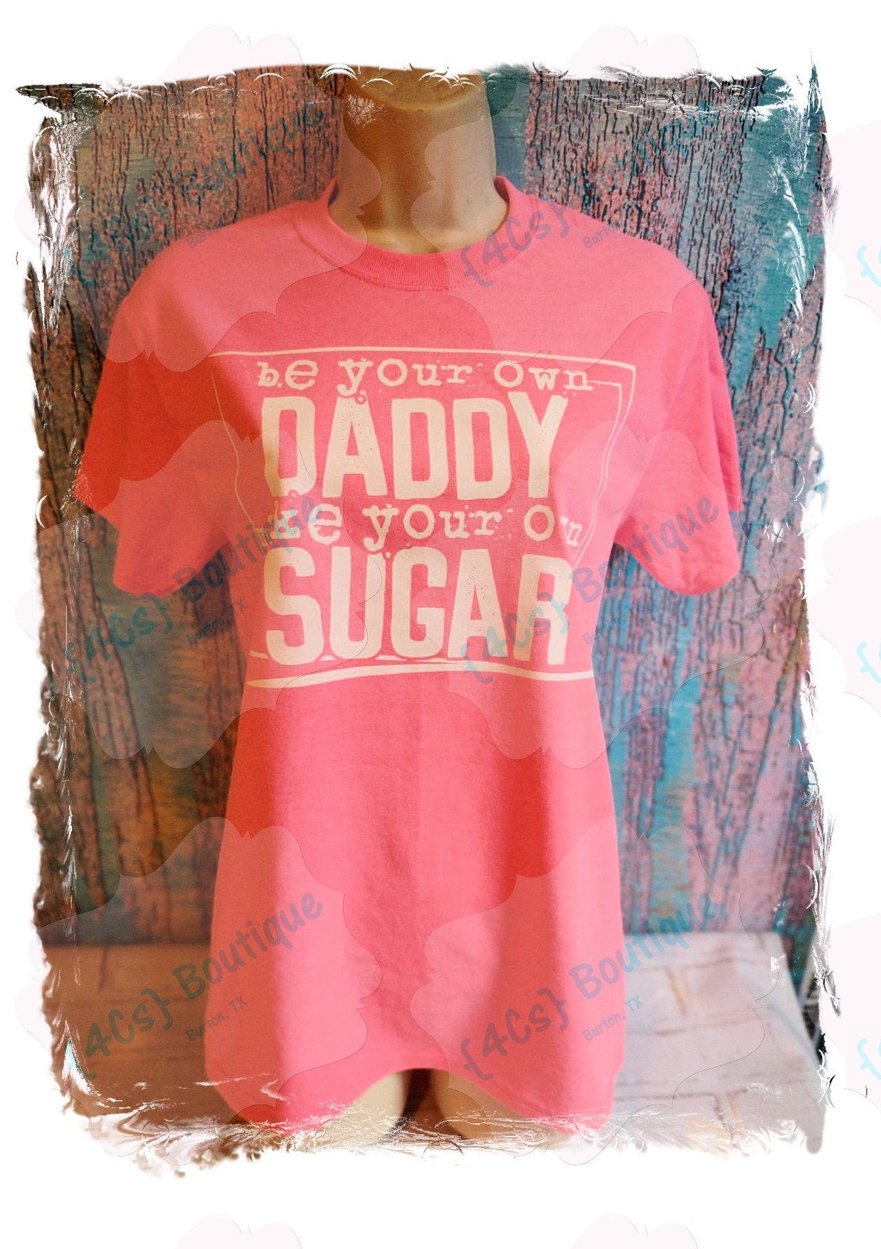 Size Small Be Your Own Daddy Make Your Own Sugar Pink Shirt