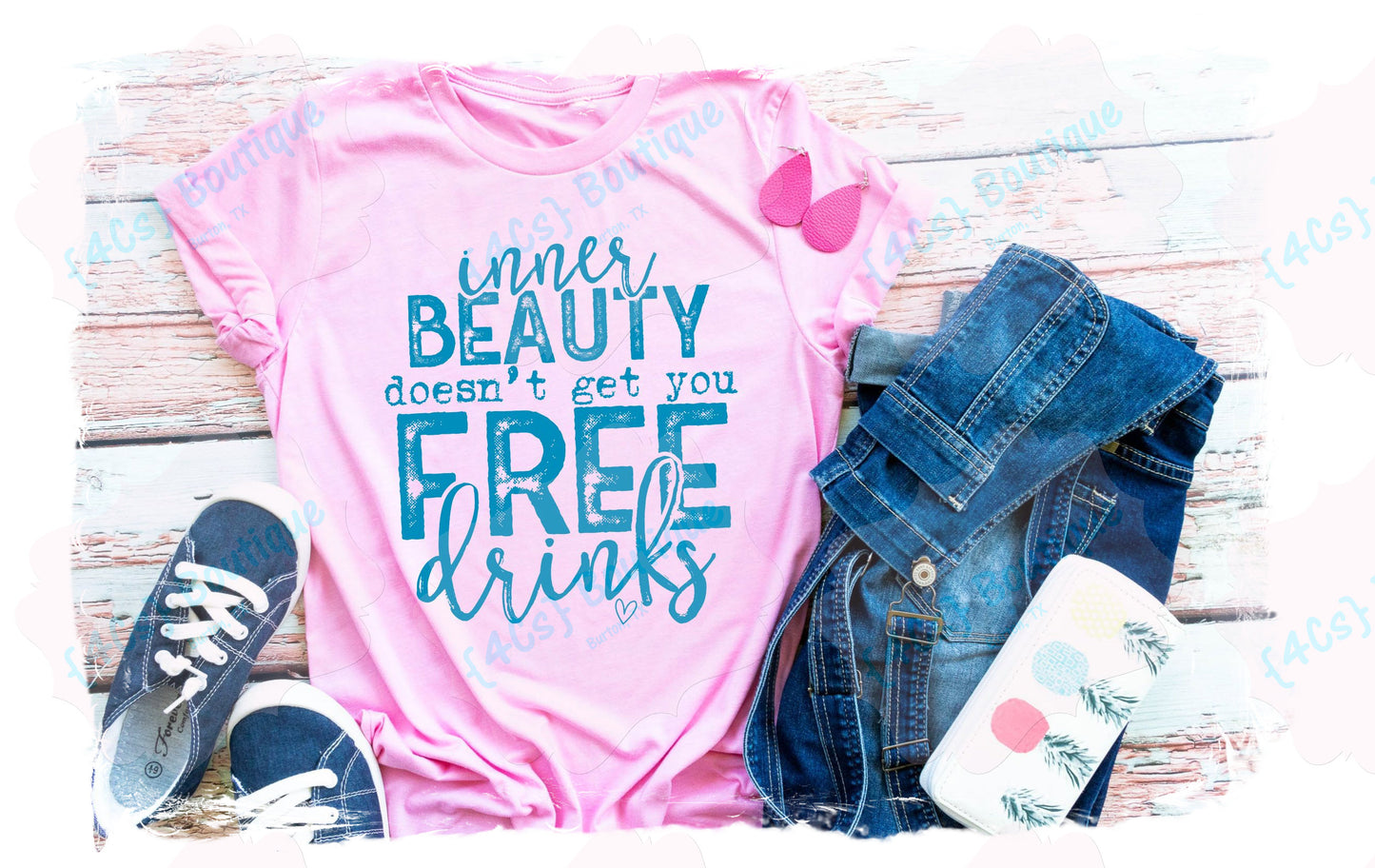 Inner Beauty Doesn't Get You Free Drinks Shirt