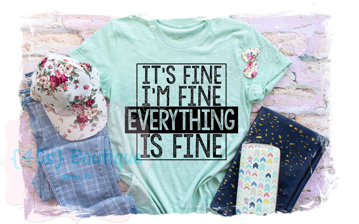 It's Fine I'm Fine Everything's Fine (design #2) shirt | Funny Collection | 4Cs Boutique