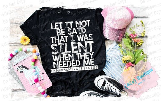 Let It Not Be Said That I Was Silent Shirt