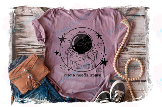 Mama Needs Space Shirt