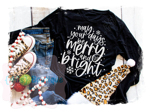 May Your Days Be Merry & Bright Shirt